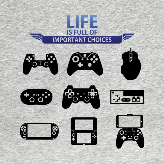 Important Choices Gamer by SillyShirts